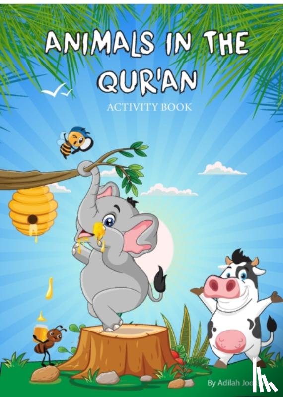 Joossab, Adilah - Animals in the Qur'an Activity Book