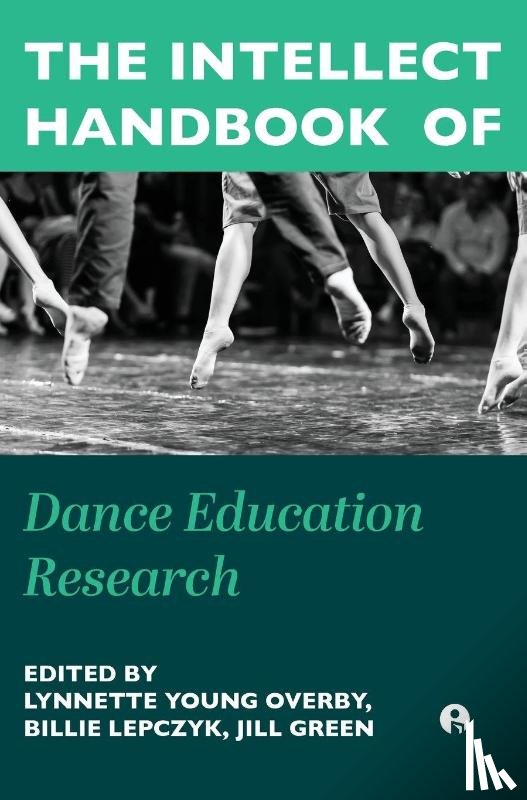  - The Intellect Handbook of Dance Education Research