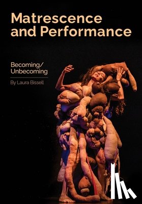 Bissell, Laura - Matrescence and Performance