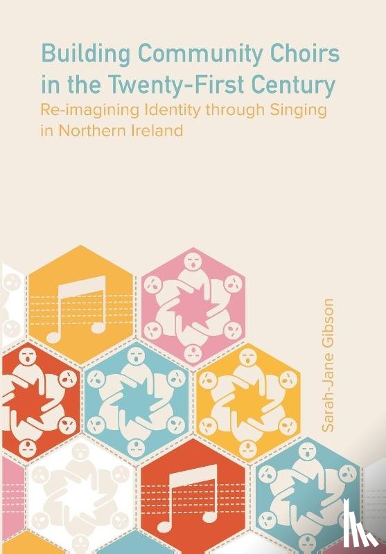 Gibson, Sarah-Jane - Building Community Choirs in the Twenty-First Century