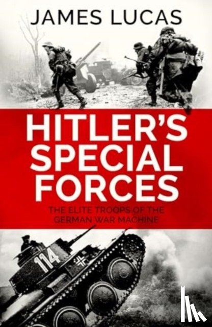 Lucas, James - Hitler's Special Forces