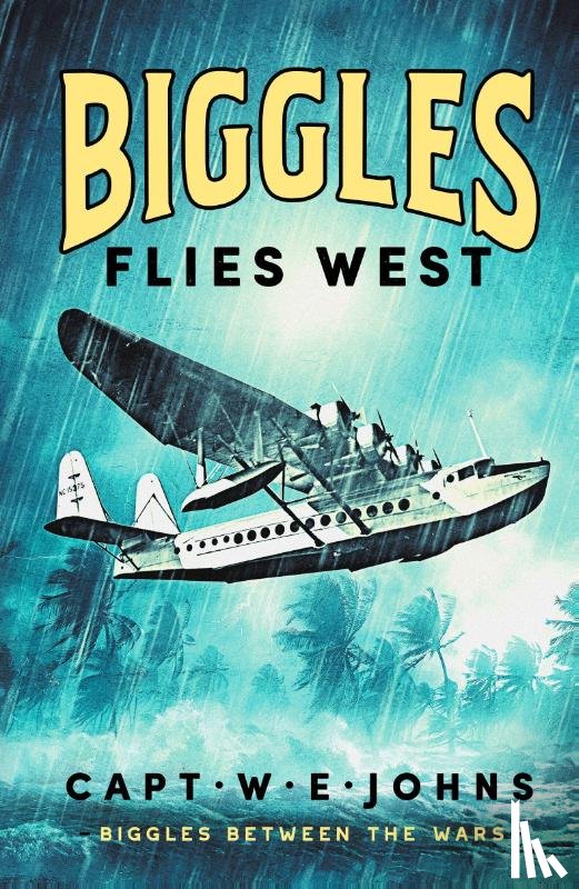 Johns, Captain W. E. - Biggles Flies West