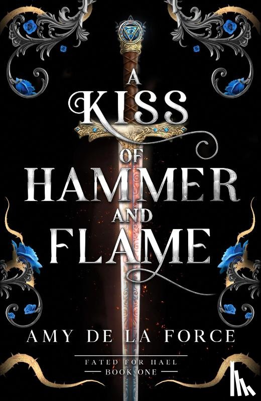 de la Force, Amy - A Kiss of Hammer and Flame