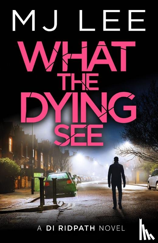 Lee, M J - What the Dying See