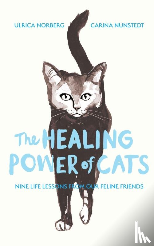 Nunstedt, Carina, Norberg, Ulrica - The Healing Power of Cats
