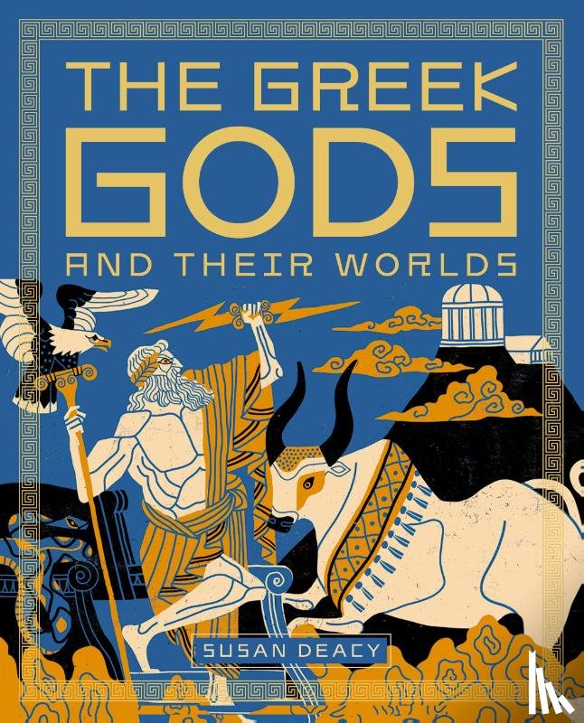 Deacy, Susan - The Greek Gods and Their Worlds
