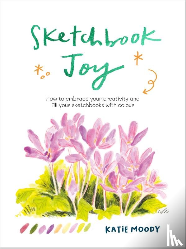 Moody, Katie - Sketchbook Joy