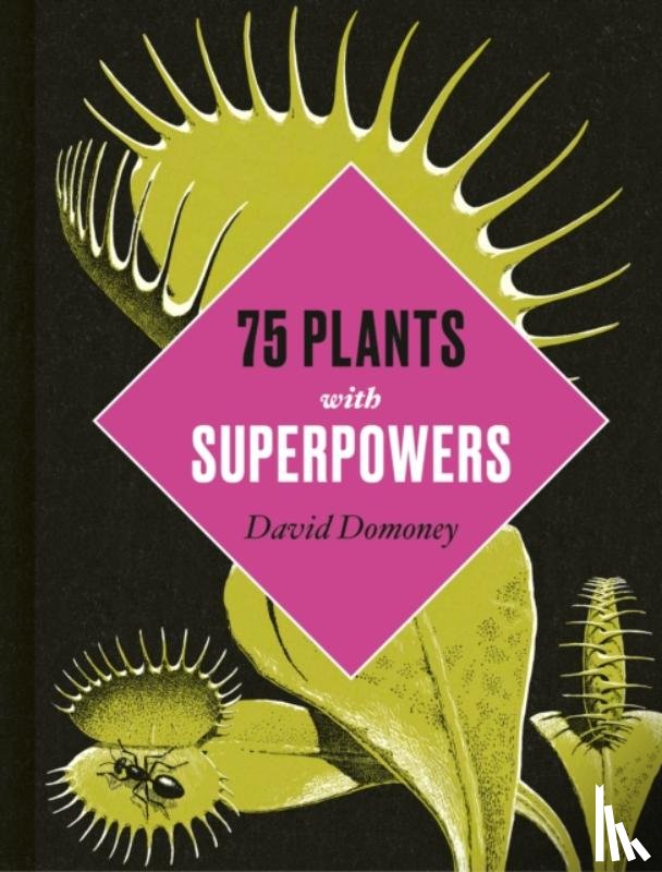 Domoney, David - Plants with Superpowers