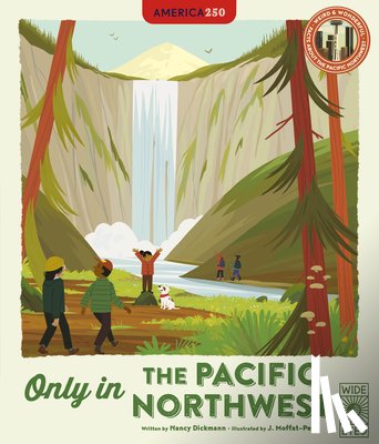 Dickmann, Nancy - Only in the Pacific Northwest: Weird and Wonderful Facts about the Pacific Northwest