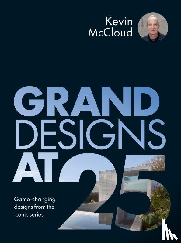 McCloud, Kevin - Grand Designs at 25