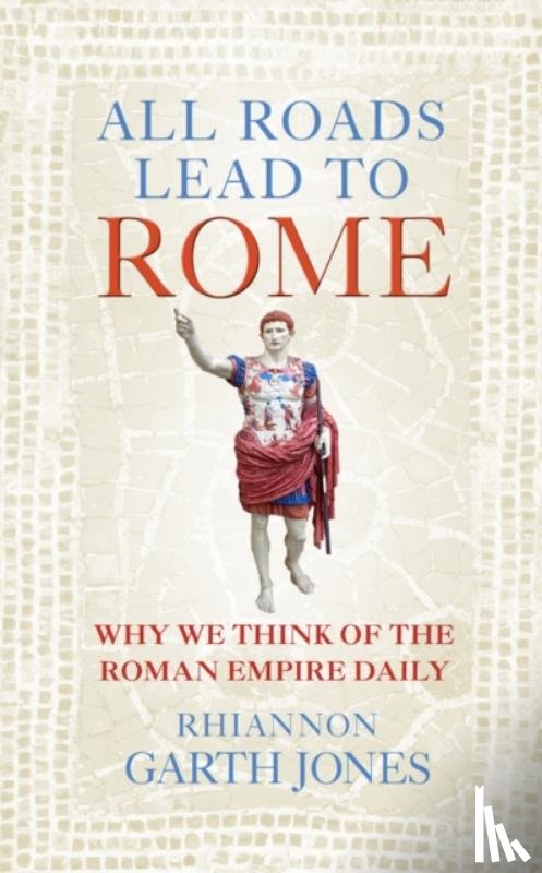 Jones, Rhiannon Garth - All Roads Lead to Rome