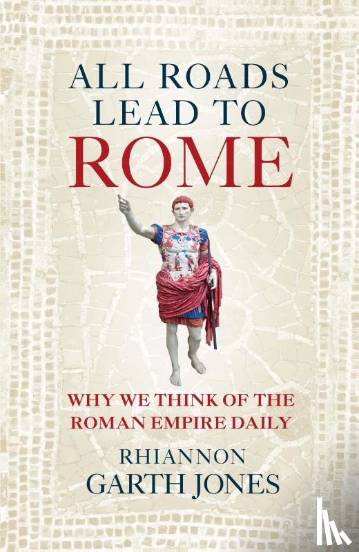 Jones, Rhiannon Garth - All Roads Lead to Rome