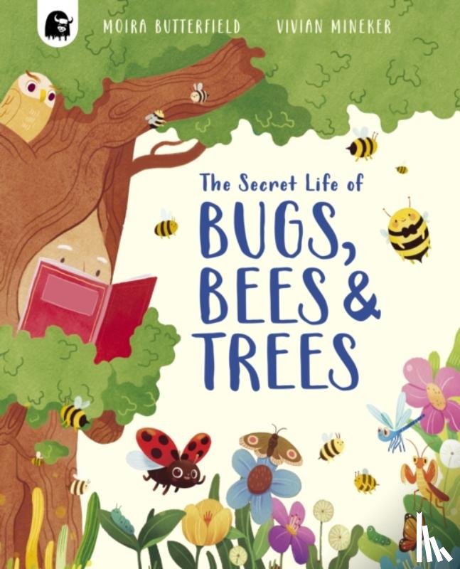 Butterfield, Moira - The Secret Life of Bugs, Bees & Trees