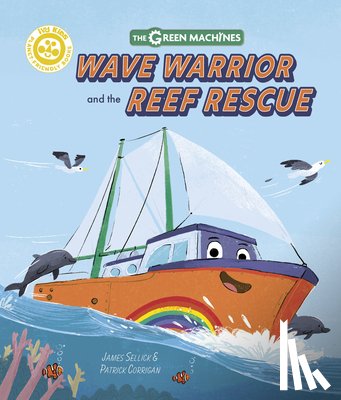 Sellick, James - Wave Warrior and the Reef Rescue