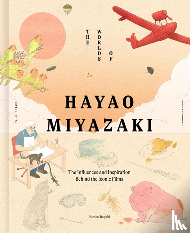 Rapold, Nicolas - The Worlds of Hayao Miyazaki