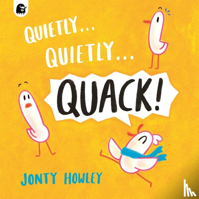 Howley, Jonty - Quietly . . . Quietly . . . QUACK!