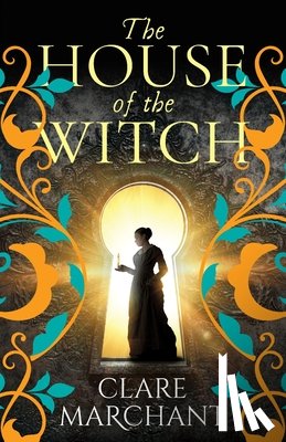 Marchant, Clare - The House of the Witch