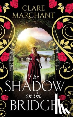 Marchant, Clare - The Shadow on the Bridge