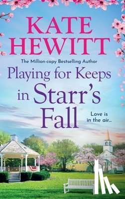 Hewitt, Kate - Playing for Keeps in Starr's Fall