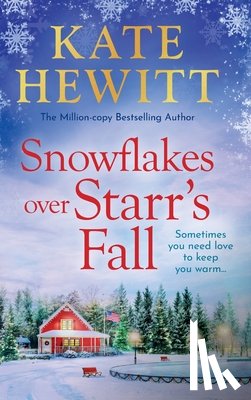 Hewitt, Kate - Snowflakes Over Starr's Fall
