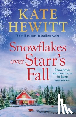 Hewitt, Kate - Snowflakes Over Starr's Fall
