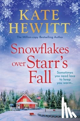 Hewitt, Kate - Snowflakes Over Starr's Fall