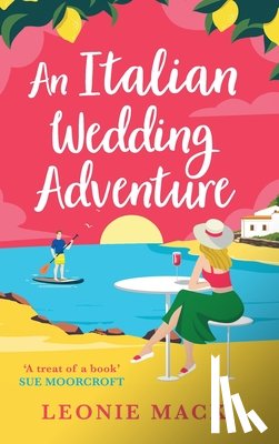 Leonie, Mack - An Italian Wedding Adventure