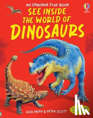 Frith, Alex - See Inside the World of Dinosaurs