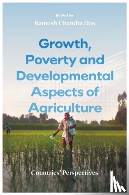  - Growth, Poverty and Developmental Aspects of Agriculture
