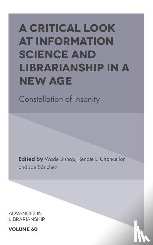  - A Critical Look at Information Science and Librarianship in a New Age