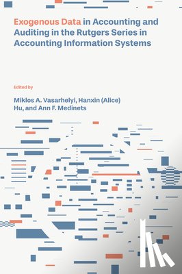  - Exogenous Data in Accounting and Auditing in the Rutgers Series in Accounting Information Systems