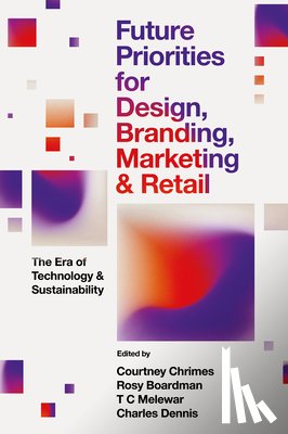  - Future Priorities for Design, Branding, Marketing and Retail
