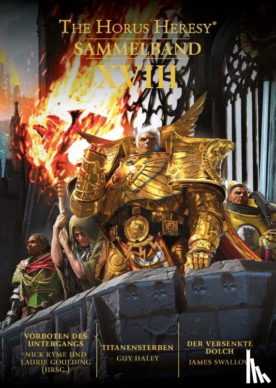 Kyme, Nick, Haley, Guy, Swallow, James, Goulding (Hrsg., Laurie - Horus Heresy - Sammelband 18