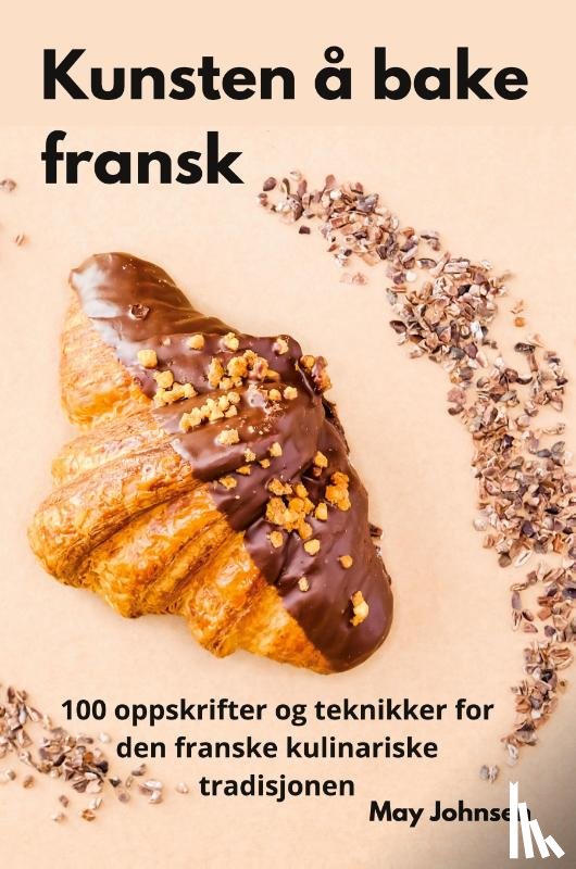 May Johnsen - Kunsten å bake fransk