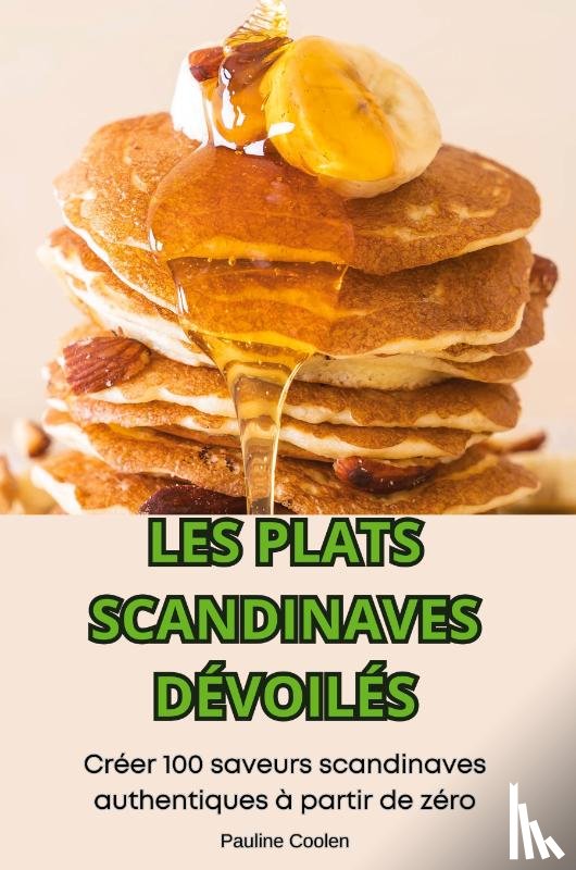 Pauline Coolen - LES PLATS SCANDINAVES DÉVOILÉS