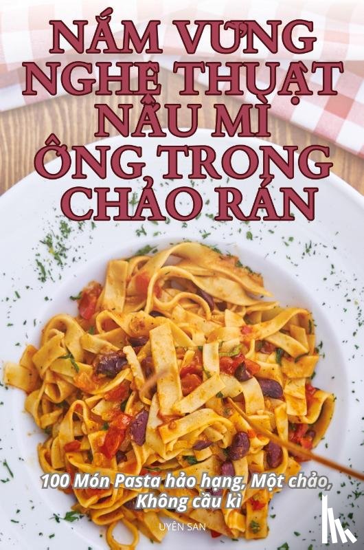 Uyên San - N¿M V¿NG NGH¿ THU¿T N¿U MÌ ¿NG TRONG CH¿O RÁN