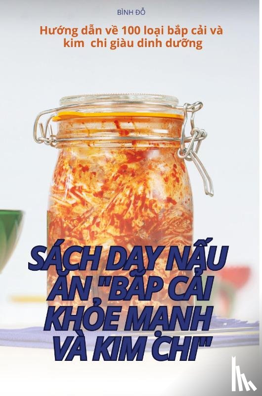 Bình ¿¿ - SÁCH D¿Y N¿U ¿N B¿P C¿I KH¿E M¿NH VÀ KIM CHI