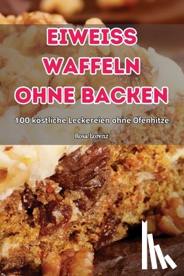 Rosa Lorenz - Eiweiss Waffeln Ohne Backen
