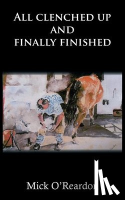 O'Reardon, Mick - All clenched up and finally finished