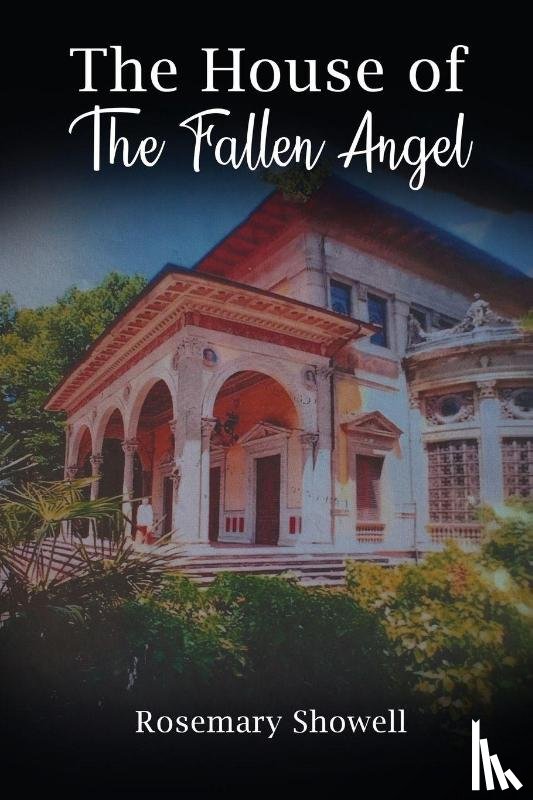 Showell, Rosemary - The House of The Fallen Angel