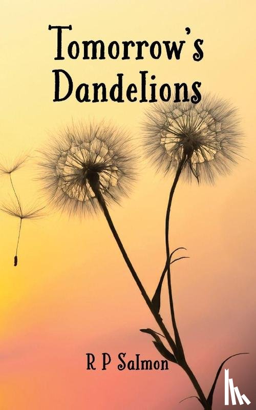 Salmon, R P - Tomorrow's Dandelions
