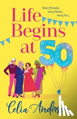 Celia Anderson - Life Begins at 50!