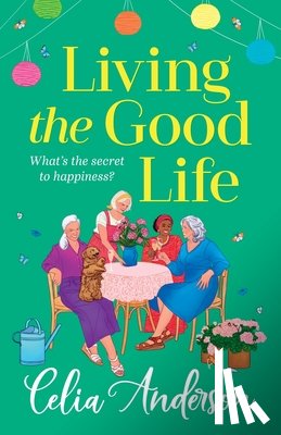 Anderson, Celia - Living the Good Life