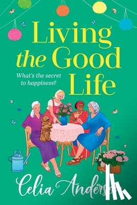 Anderson, Celia - Living the Good Life
