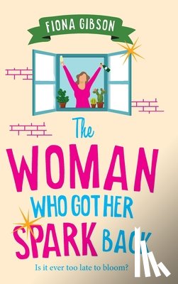Gibson, Fiona - The Woman Who Got Her Spark Back