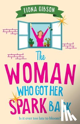 Gibson, Fiona - The Woman Who Got Her Spark Back