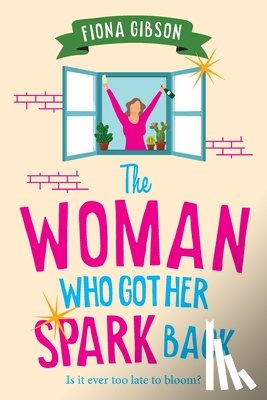 Fiona Gibson - The Woman Who Got Her Spark Back