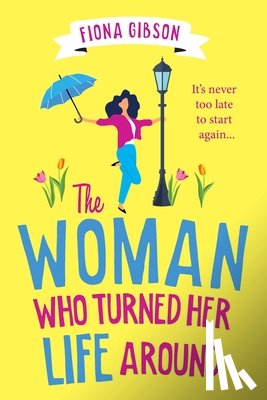 Gibson, Fiona - The Woman Who Turned Her Life Around