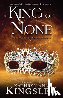 Kingsley, Kathryn Ann - King of None