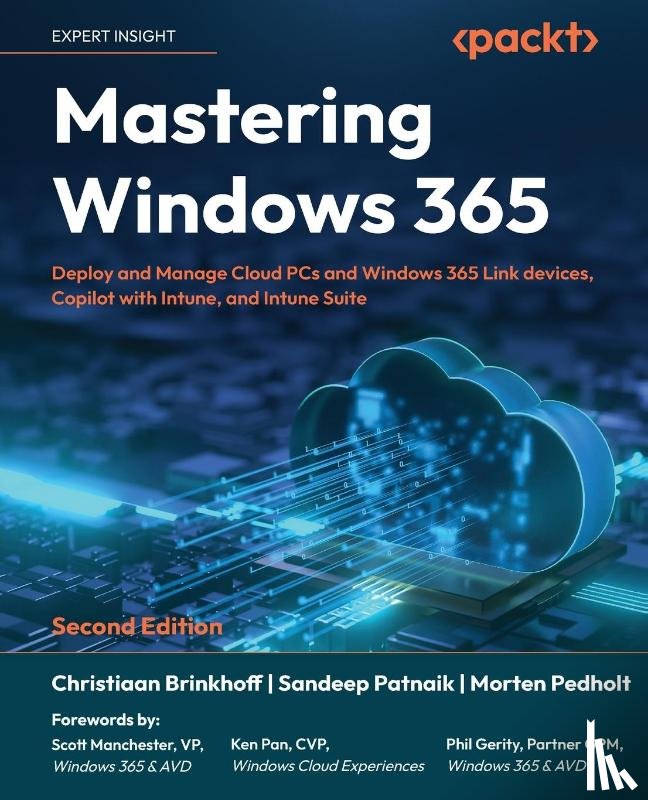 Brinkhoff, Christiaan, Patnaik, Sandeep, Pedholt, Morten - Mastering Windows 365 - Second Edition